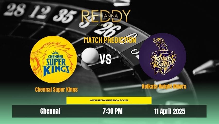 Read more about the article Chennai Super Kings VS Kolkata Knight Riders | Match 25 | Reddy Anna Book Predictions