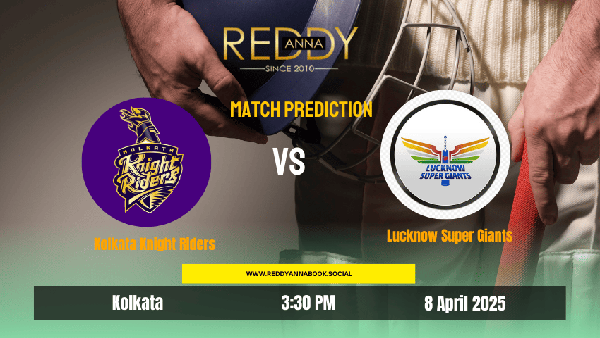 You are currently viewing IPL 2025: Kolkata Knight Riders vs Lucknow Super Giants | Reddy Anna Match Prediction