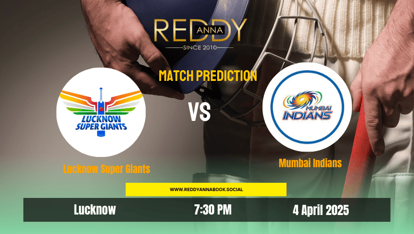 You are currently viewing IPL 2025: Match 16, LSG vs MI | Reddy Anna Match Prediction – Who Will Win Today’s Clash?