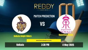 Read more about the article IPL 2025: Match 53 – Kolkata Knight Riders vs Rajasthan Royals Match Prediction | Reddy Anna