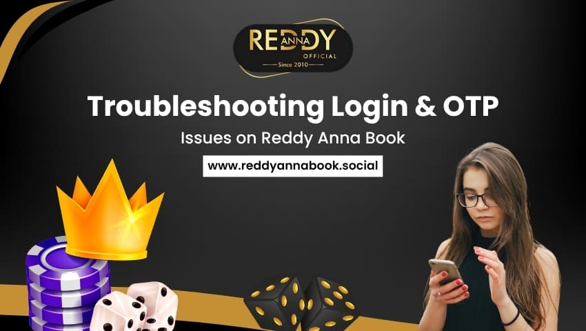 Read more about the article Troubleshooting Login & OTP Issues on Reddy Anna Book