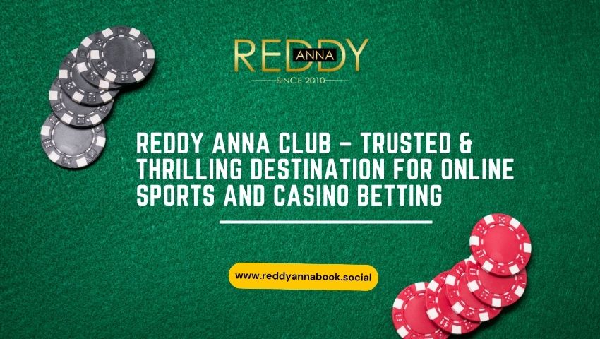You are currently viewing Reddy Anna Club – Trusted & Thrilling Destination for Online Sports and Casino Betting