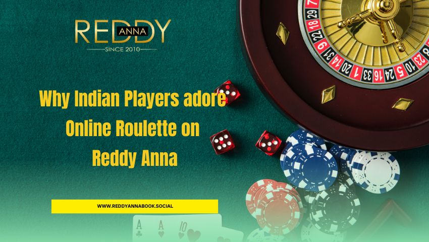 Read more about the article Why Indian Players adore Online Roulette on Reddy Anna