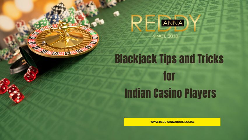 Read more about the article Blackjack Tips and Tricks for Indian Casino Players