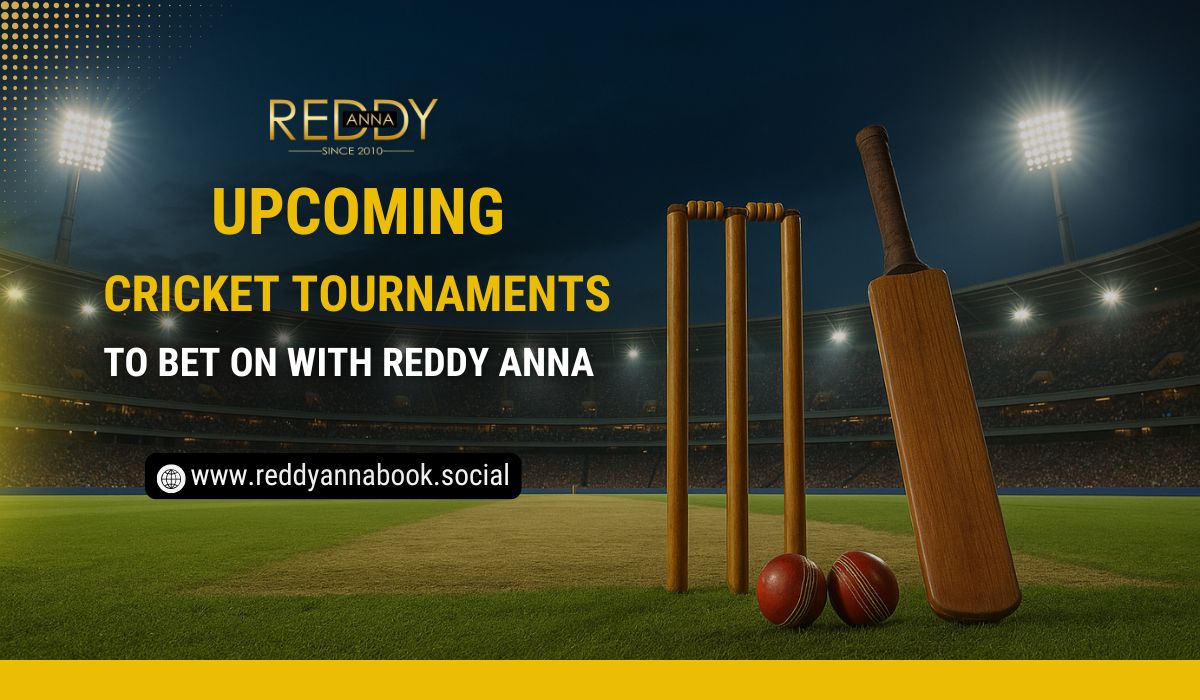 Read more about the article Upcoming Cricket Tournaments to Bet on with Reddy Anna