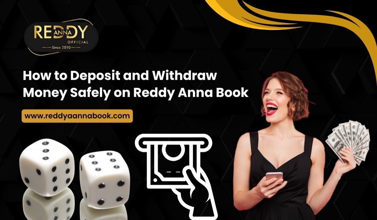 Read more about the article How to Deposit and Withdraw Money Safely on Reddy Anna Book