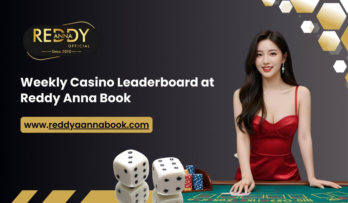 Read more about the article Weekly Casino Leaderboard at Reddy Anna Book