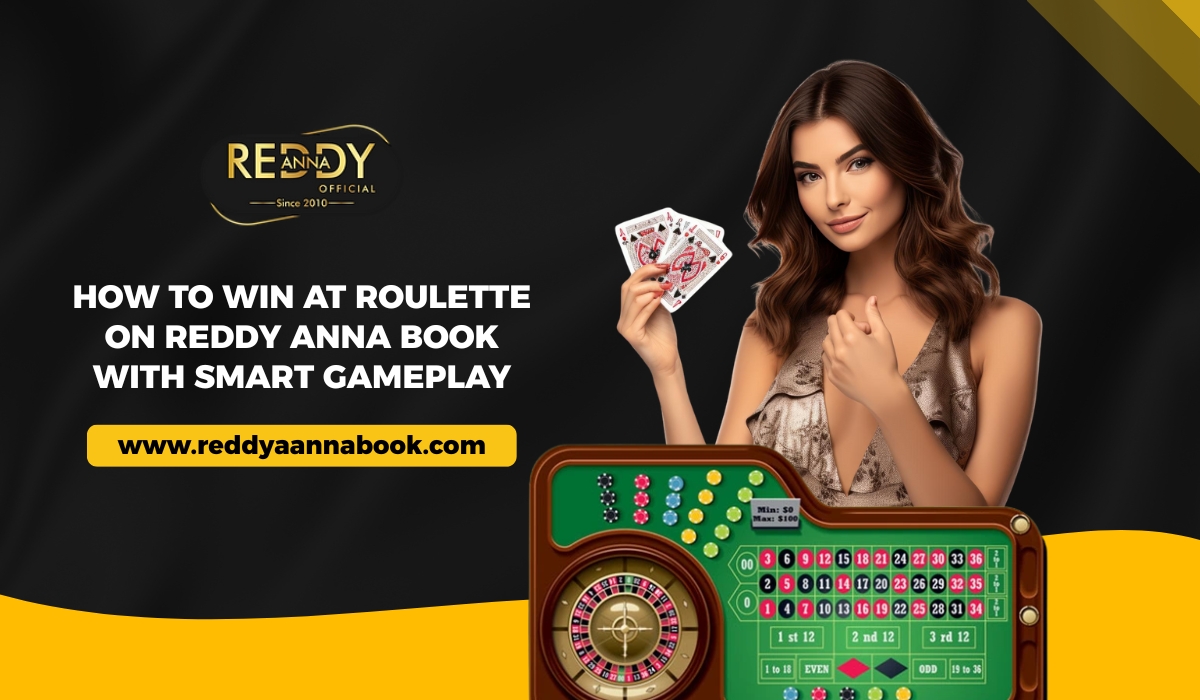 Read more about the article How to Win at Roulette on Reddy Anna Book with Smart Gameplay