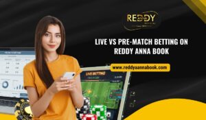 Read more about the article Live vs Pre Match Betting on Reddy Anna Book