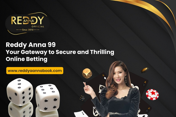 Reddy Anna 99 Your Gateway to Secure and Thrilling Online Betting