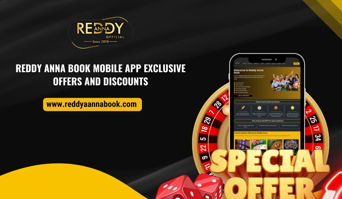 You are currently viewing Reddy Anna Book Mobile App Exclusive Offers and Discounts