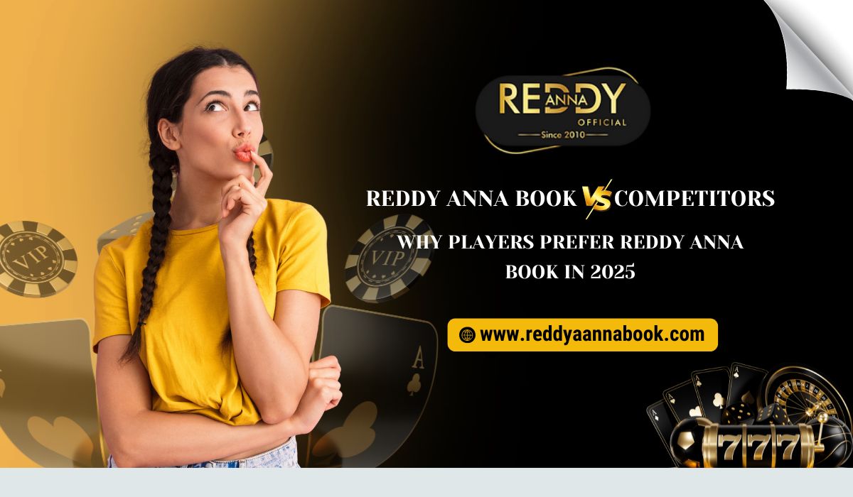 Read more about the article Reddy Anna Book vs Competitors: Why Players Prefer Reddy Anna Book in 2025