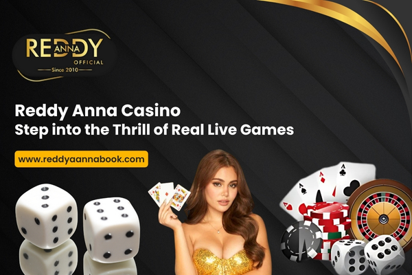 Reddy Anna Casino Step into the Thrill of Real Live Games