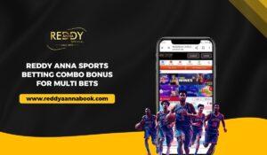 Read more about the article Reddy Anna Book Sports Betting Combo Bonus for Multi Bets