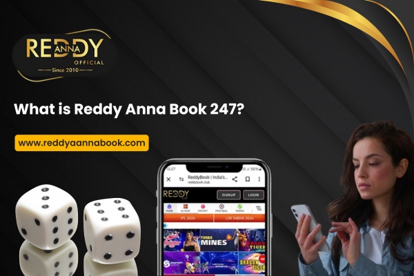 What is Reddy Anna Book 247