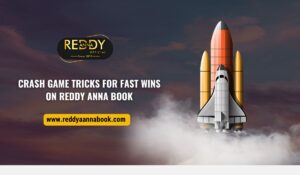 Read more about the article Crash Game Tricks for Fast Wins on Reddy Anna Book