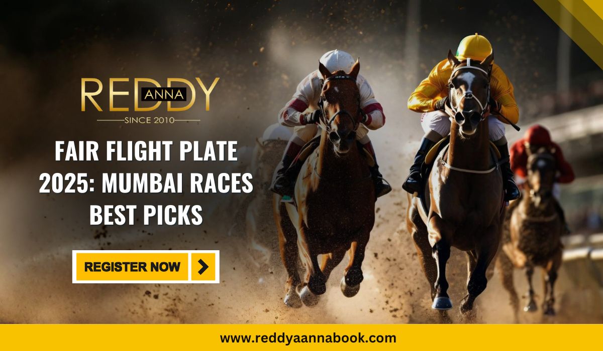 Read more about the article Fair Flight Plate 2025: Mumbai Races Best Picks on Reddy Anna Book