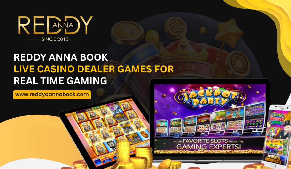 Read more about the article Reddy Anna Book Live Casino Dealer Games For Real Time Gaming
