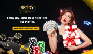 Read more about the article Reddy Anna High Stake Offers for Pro Players