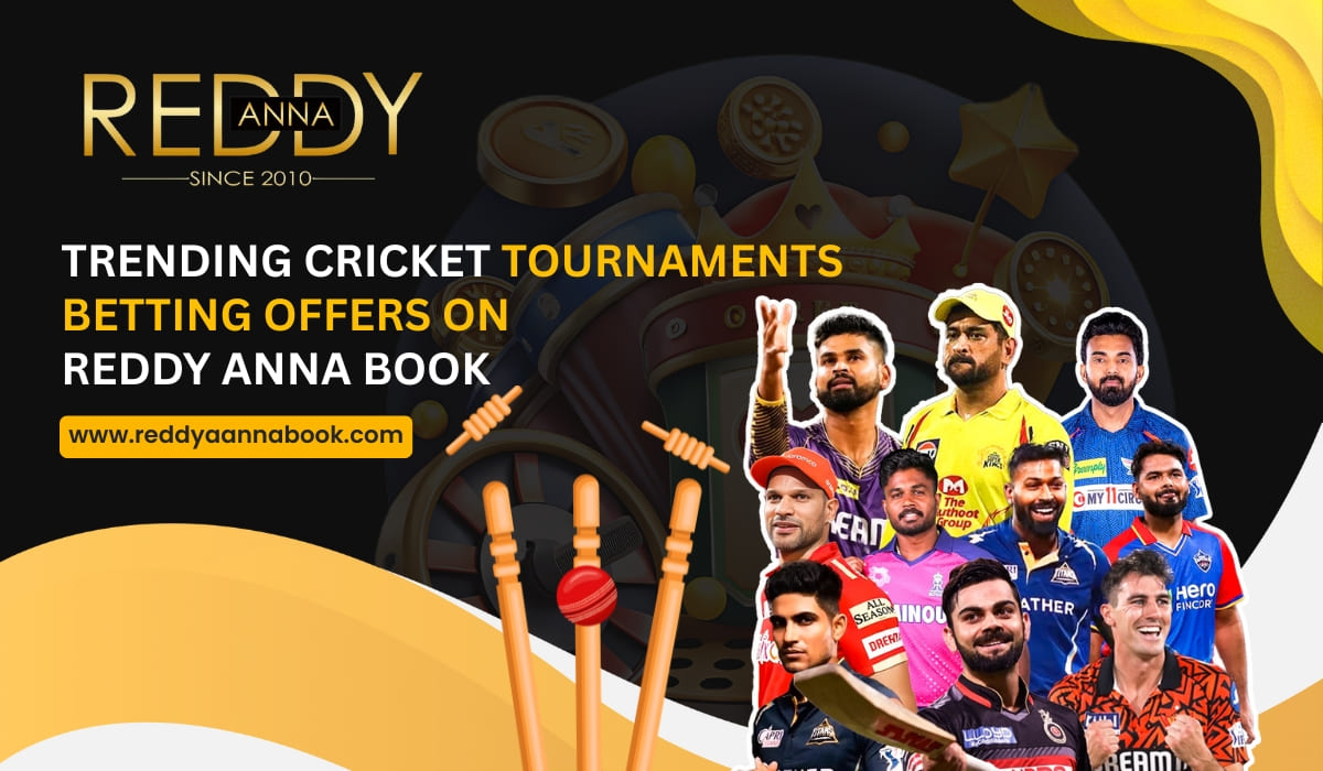 Read more about the article Trending Cricket Tournaments Betting Offers on Reddy Anna Book
