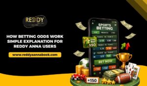Reddy Anna book Betting Odds