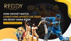 Cricket Match Conditions and Live Betting on Reddy Anna Book