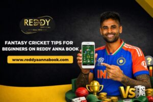 Fantasy Cricket Tips for Beginners on Reddy Anna Book