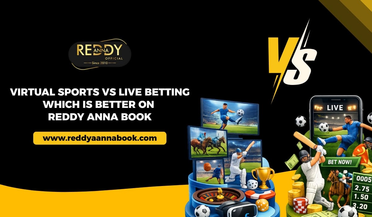 Read more about the article Virtual Sports vs Live Betting: Which Is Better on Reddy Anna Book