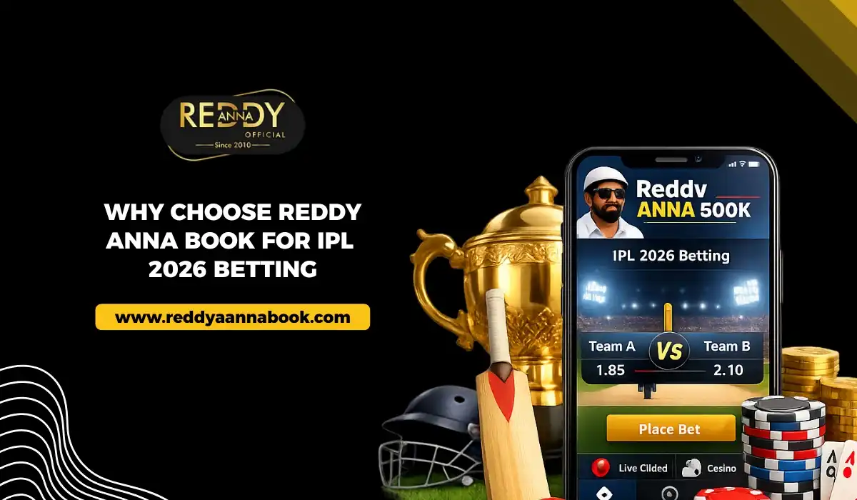 You are currently viewing Why Choose Reddy Anna Book For IPL 2026 Betting